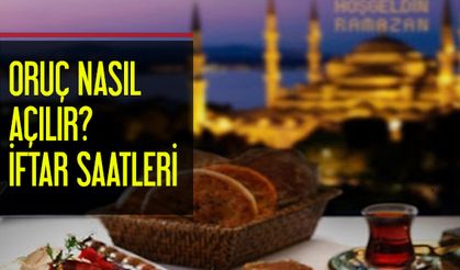 Oruç nasıl açılır? Ankara, İstanbul , İzmir iftar vakti 24 Nisan!